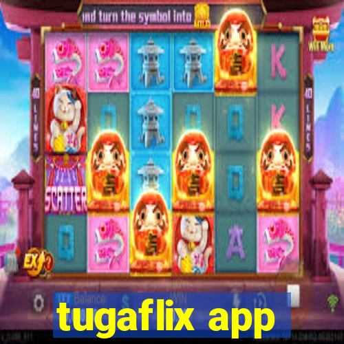 tugaflix app